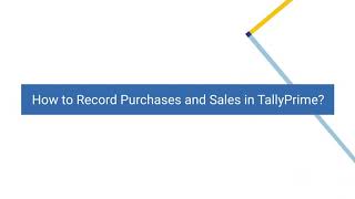 How to Record Purchase and Sales entry in Tally Prime,