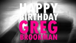 Greg Birthday Video