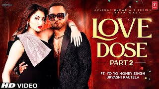 Honey Singh New Song | Love Dose 2 | Urvashi Rautela | Love Dose 2 Song Honey Singh| Vigdiyan Heeran