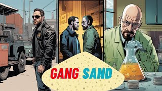 GANG SAND - south maf - "Chapter 2 - Polichemistry"