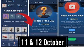 11 & 12 October | Investment | Rabus of the day | Riddle of the day | YouTube Code | XEmpire