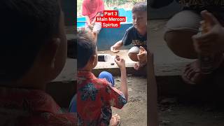 part 3❗️ Ngabuburit dengan Mercon Petasan Spirtus     #shorts #viral #ramadan #comedy