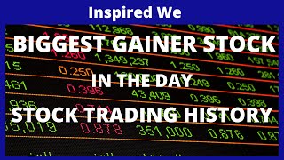 Biggest Gainer Stock in a day Stock trading history