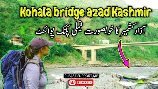 Kohala bridge azad Kashmir | The gateway to District muzaffarabad & Bagh Kashmir | Sa Ajk vlogs