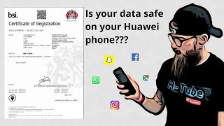 Is Huawei safe and can they be trusted with your data?