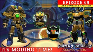 ITs MODING TIME! | Episode 69 | Power Rangers Legacy Wars