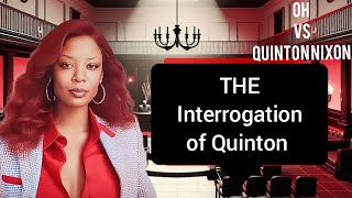 TRIAL WATCH w/Demetra :PT 9: INTERROGATION FOOTAGE: :OH vs Quinton Nixon