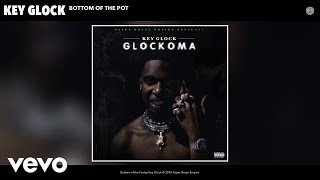 Key Glock - Bottom of the Pot (Official Audio)