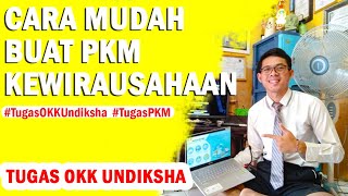 CARA MUDAH BUAT TUGAS OKK PKM K