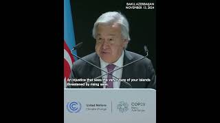 'You have every right to be angry', UN Chief tells small island nations at COP29