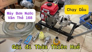 Máy bơm tưới Văn Thể 168 chạy dầu gửi đi Huế | Điện máy Tuấn Thuỳ