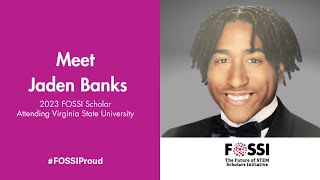 2023 FOSSI Scholar, Jaden Banks, Talks About Why He's Excited to Receive the FOSSI Scholarship