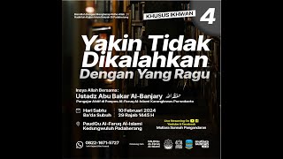 [LIVE] Yakin Tidak Dikalahkan Dengan Yang Ragu - Ustadz Abu Bakar Al-Banjary