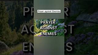 Prayer against Enemies #prayer #prayeragainstevil #spiritualwarfareprayer  #shorts