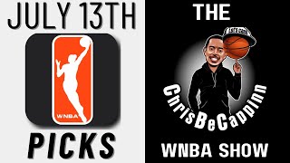 July 13th | WNBA Bets | Free Picks + Predictions | ChrisBeCappinn Show