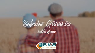 BKS : Babalar Gününüz Kutlu Olsun!