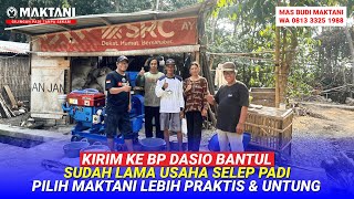 Bp Dasio Bantul Sudah Lama Usaha Giling Padi Kini Pilih MAKTANI Agar Lebih Praktis & Efisien! MT212