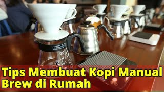 Tips Membuat Kopi Manual Brew di Rumah