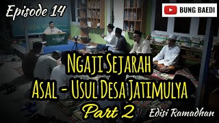 ASAL - USUL DESA JATIMULYA | KEC. LEBAKSIU KAB. TEGAL Part. 2