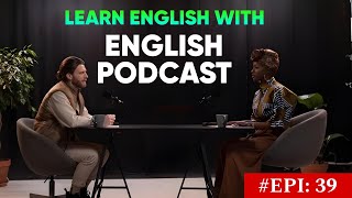 Learn English With Podcast Conversation | Episode 39 | Podcast For English Learners |