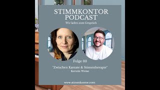 STIMMKONTOR PODCAST / Folge 03 / Zwischen Kantate und Stimmtherapie mit Kerstin Weise