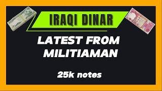 IRAQI DINAR UPDATE LATEST FROM MILITIAMAN / DINAR RV UPDATE