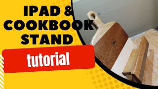 iPad & Cookbook Stand Tutorial