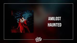 Amilost - Haunted - HQ Audio