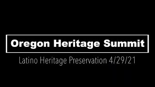 Latino Heritage Preservation in Oregon: Building a Network