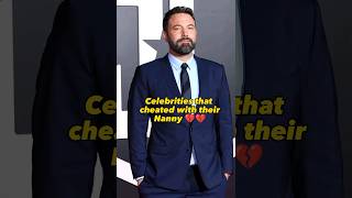 Celebrities that Cheated with their Nanny#shorts #benaffleck #celebrity #shortvideo