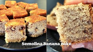 Banana Semolina Cake |Semolina Cake|Rava Cake|No Egg|No Oil|No Oven|Egg less Cake|Banana walnut Cake