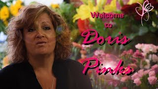 Welcome to the world of Doris Pinks Florist