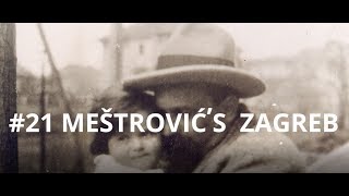 Zagreb Shortcuts #21 - Meštrović´s Zagreb