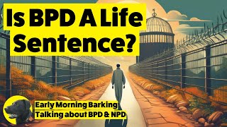 Is BPD A Life Sentence?