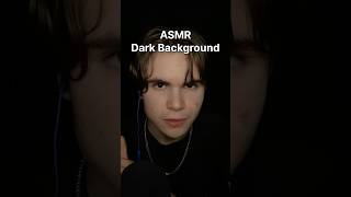 Dark Background #asmr #shorts #asmrshorts