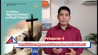 pendidikan agama kristen dan budi pekerti kelas viii pelajaran 3