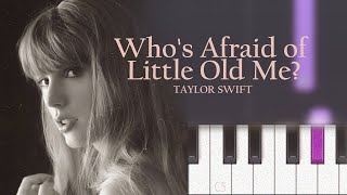 Taylor Swift - Who’s Afraid of Little Old Me | Piano Tutorial