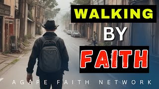 Walking by Faith and Not by Sight - The 7 I Sights of Faith - Christian Inspirations