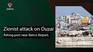 Zionist Attack on Ouzai Fishing Port Near Beirut Airport, Lebanon.