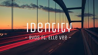 Identity - Ryos Ft. Elle Vee (lyrics) || #vevoCertified || #trending || #edm