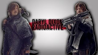 Daryl Dixon tribute || Radioactive