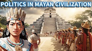 Unraveling the Mysteries of the Maya Government