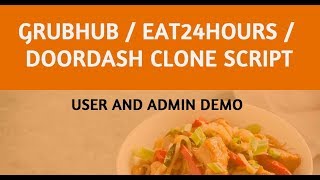 Grubhub Clone, Food order and delivery script