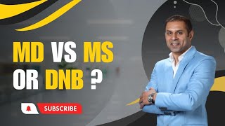 MS vs MD or DNB | Admisson Guide for MBBS students 2023