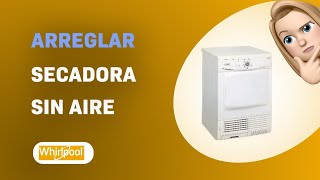 Cómo arreglar secadora Whirlpool AWZ 7817 sin liberar aire caliente