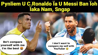 Pynliem U Cristiano Ronaldo Ïa U Messi Ban Ïoh Ïaka Nam !! C.RONALDO BEATS MESSI