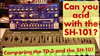 Can you acid with the Roland SH-101? A sound comparison between Behringer TD-3 and Roland SH-101