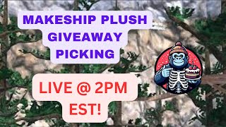 MAKESHIP PLUSH GIVEAWAY WINNER CHOSEN LIVE ON STREAM!!