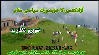 Toli peer Haweli AJK|Beauty of Nature||Land of pardasie