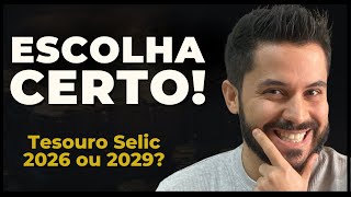 Tesouro SELIC 2026 ou Tesouro SELIC 2029 | Qual o melhor?